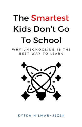 The Smartest Kids Don't Go to School