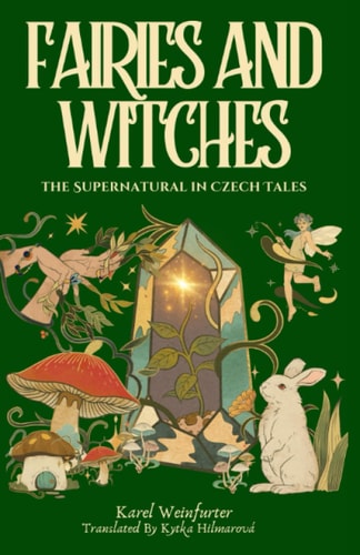 Fairies and Witches Fairytales and Mysteries of the Supernatural