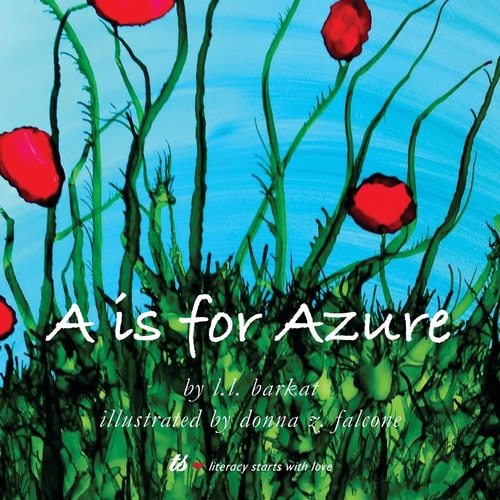 A Is for Azure The Alphabet in Colors