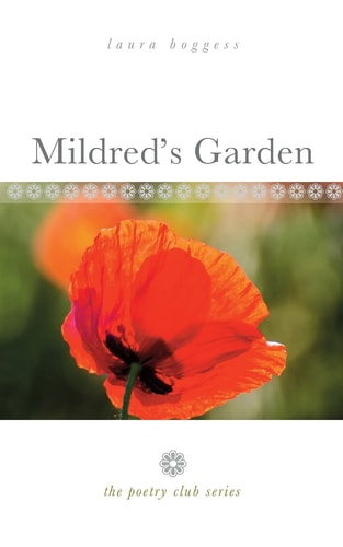 Mildred's Garden The Poetry Club Series