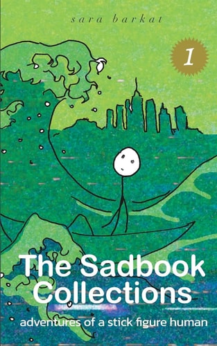 The Sadbook Collections 1 Adventures of a Stick Figure Human