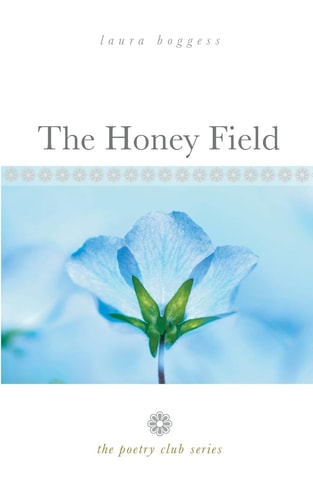 The Honey Field The Poetry Club Series