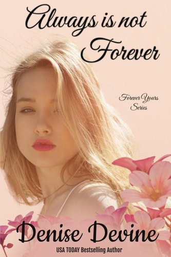 Always is Not Forever An Inspirational Story