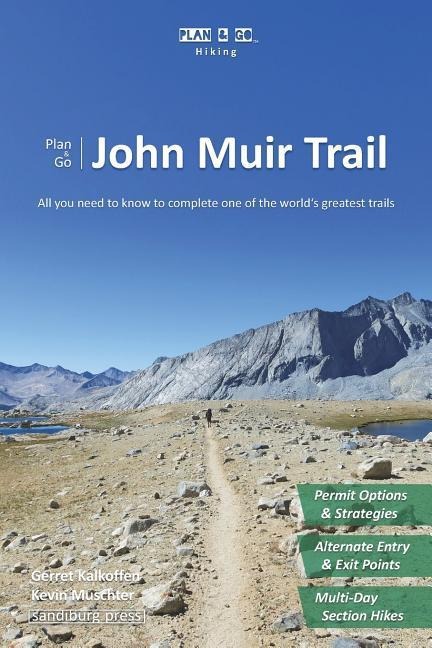 Plan & Go - John Muir Trail: All you need to know to complete one of the worlds greatest trails
