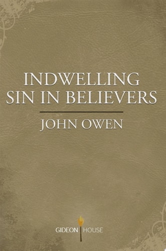 Indwelling Sin in Believers
