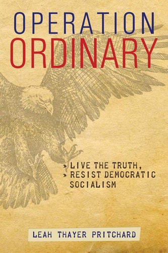 Operation Ordinary Live the Truth, Resist Democratic Socialism