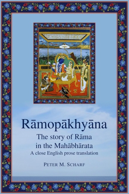 R¿mop¿khy¿na - the story of R¿ma in the Mah¿bh¿rata: a close English prose translation
