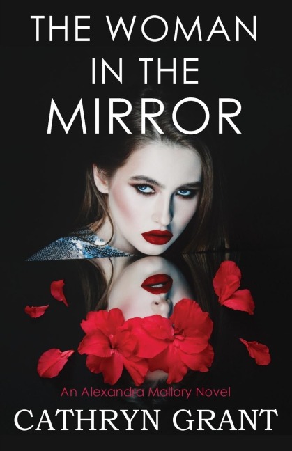 The Woman In the Mirror: (A Psychological Suspense Novel) (Alexandra Mallory Book 1)