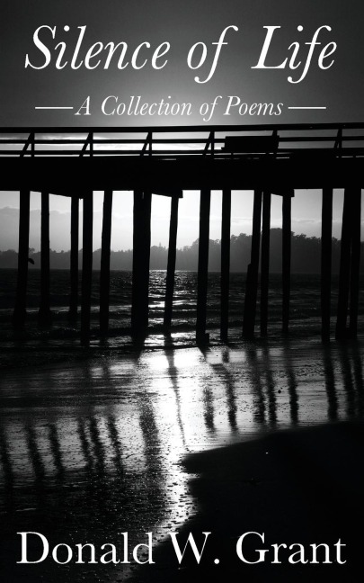 Silence of Life: A Collection of Poems