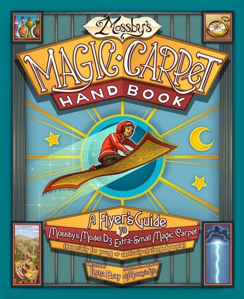 Mossbys Magic Carpet Handbook: A Flyers Guide to Mossbys Model D3 Extra-Small Magic Carpet (Especially for Young or Vertically Challenged People)