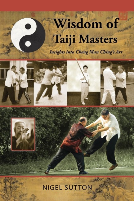 Wisdom of Taiji Masters: Insights Into Cheng Man Chings Art