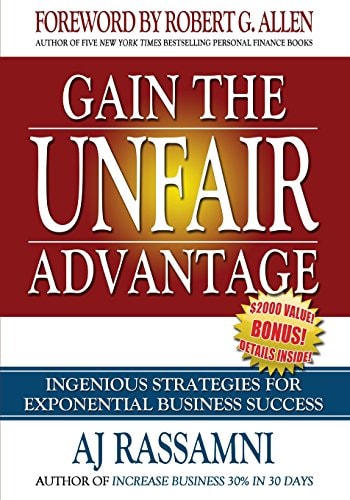 Gain The Unfair Advantage Ingenious Strategies For Exponential Business Success