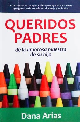 Queridos Padres: de la Amorosa Maestra de Sus Hijos