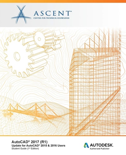 AutoCAD® 2017 Update for AutoCAD® 2015 and 2016 Users Autodesk Authorized Publisher
