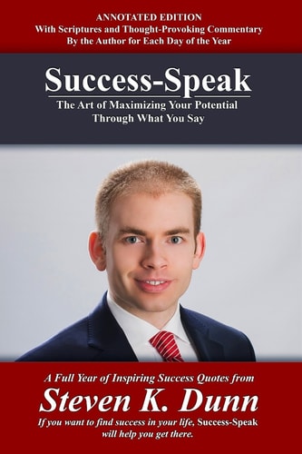 Success-Speak, Annotated Edition The Art of Maximizing Your Potential Through What You Say