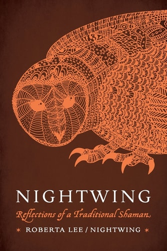 Nightwing Reflections of a Traditional Shaman
