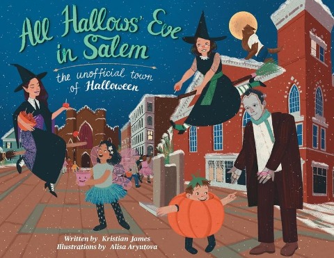 All Hallows Eve in Salem the Unofficial Town of Halloween