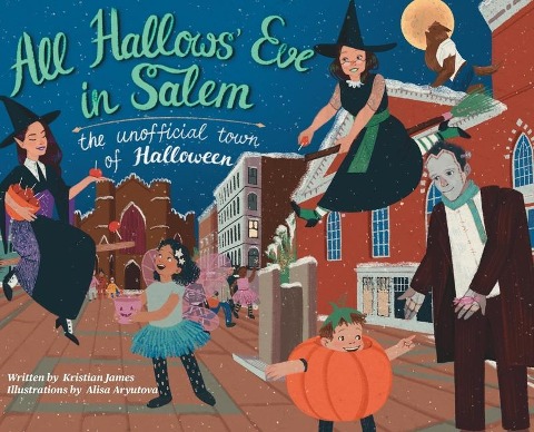 All Hallows Eve in Salem the Unofficial Town of Halloween