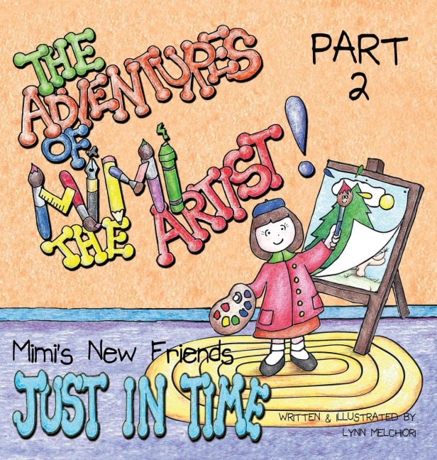 The Adventures of Mimi the Artist: Part  2 - Just In Time