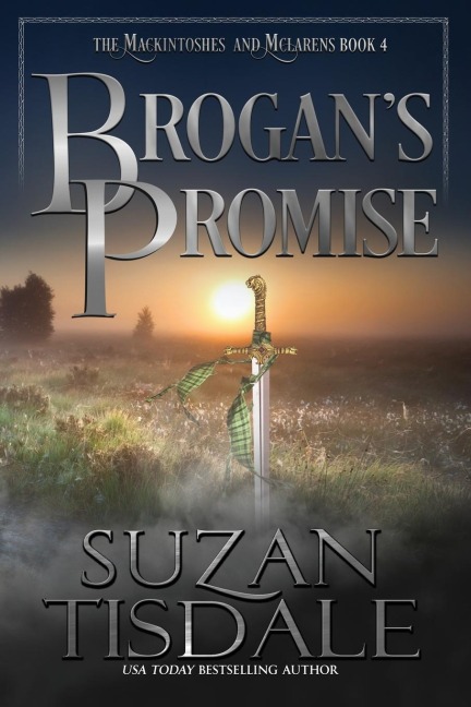 Brogans Promise: Book Four of the Mackintoshes and McLarens Series