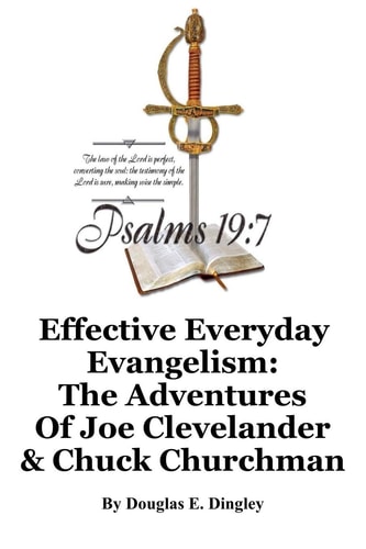 Effective Everyday Evangelism The Adventures of Joe Clevelander & Chuck Churchman