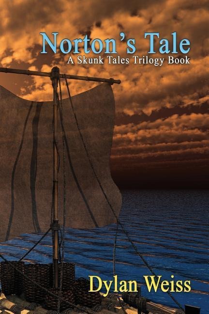 Nortons Tale: A Skunk Tales Trilogy Book