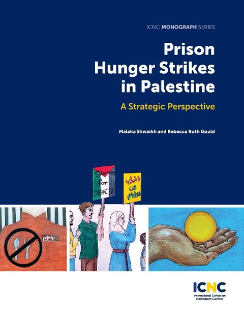 Prison Hunger Strikes in Palestine: A Strategic Perspective