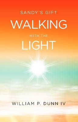 Sandys Gift: Walking with the Light