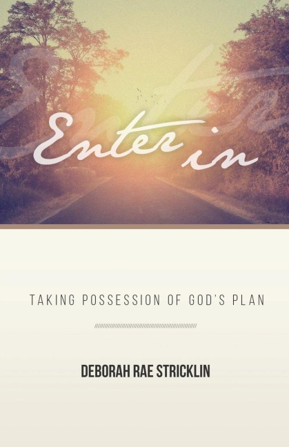 Enter In: Taking Possession of God's Plan