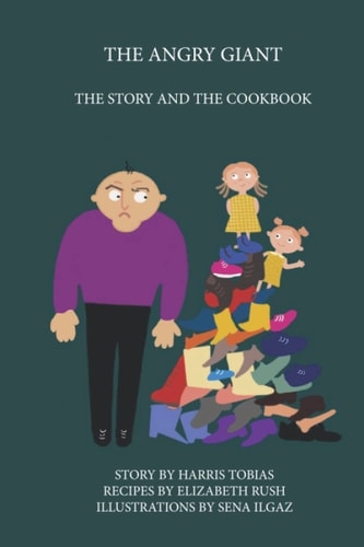 The Angry Giant The Story and the Cookbook
