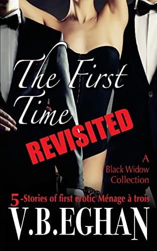 The First Time Revisited 5-Stories of First Erotic Ménage À Trois