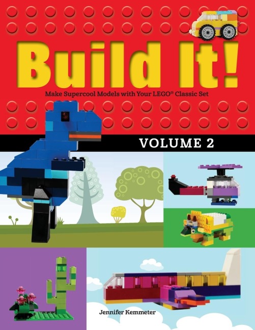 Build It! Volume 2: Make Supercool Models with Your LEGO® Classic Set