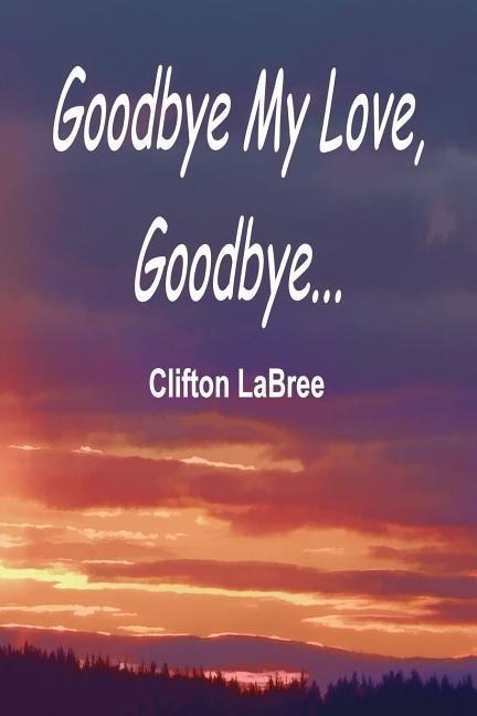 Goodbye My Love, Goodbye?