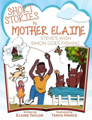 Short Stories by Mother Elaine Steve's Wish & Simon Goes Fishing