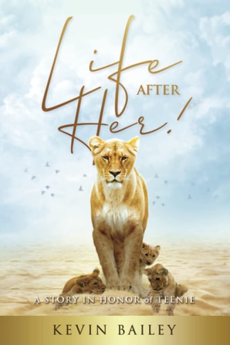 Life After Her A Story in Honor of Teenie