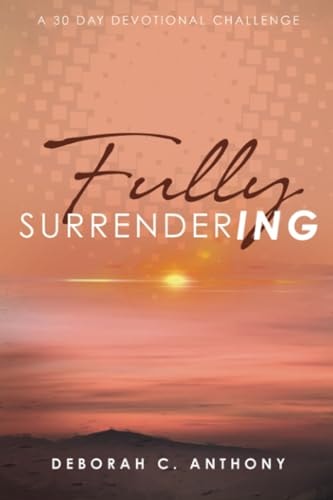 Fully Surrendering 30 Day Devotional Challenge
