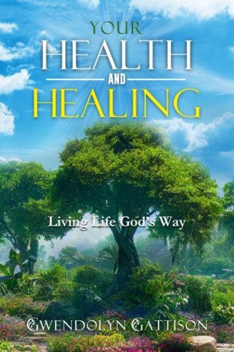 Your Health & Healing Living Life God's Way