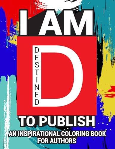 I Am Destined To Publish An Inspirational Coloring Book For Authors