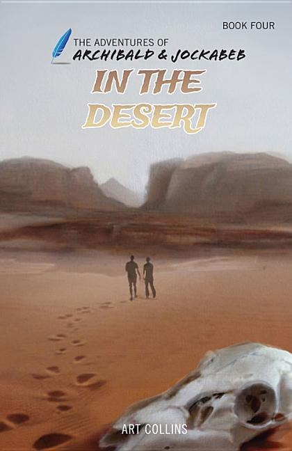 In the Desert (Adventures of Archibald and Jockabeb)