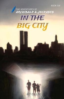 In the Big City (The Adventures of Archibald and Jockabeb)