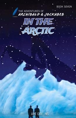 In the Arctic (The Adventures of Archibald and Jockabeb)