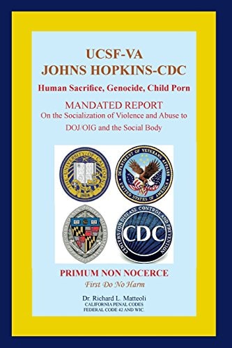 Ucsf-Va Johns Hopkins-CDC Human Sacrifice, Genocide, Child Porn