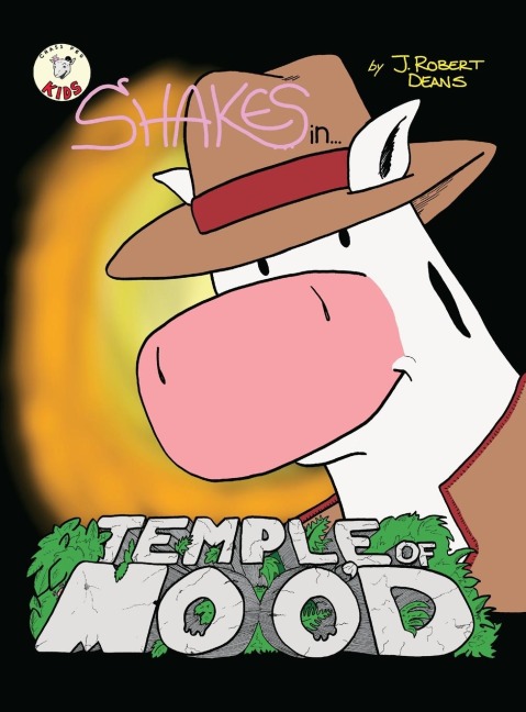 Temple Of Mood: A Shakes the Cow Adventure