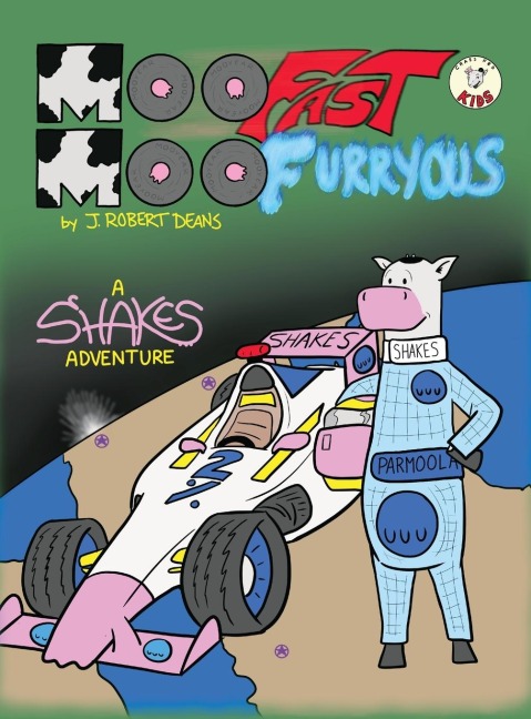 Moo Fast, Moo Furryous: A Shakes the Cow Adventure