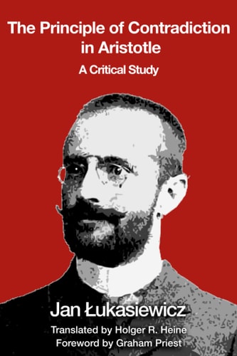 The Principle of Contradiction in Aristotle A Critical Study