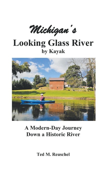 Michigans Looking Glass River: A Modern-Day Journey Down a Historical River