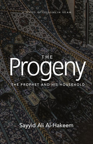 The Progeny The Prophet and His Household