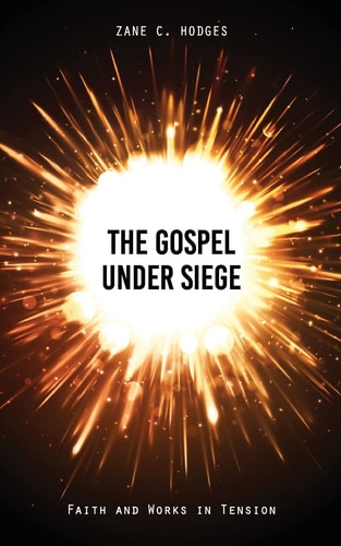 The Gospel Under Siege Faith and Works in Tension