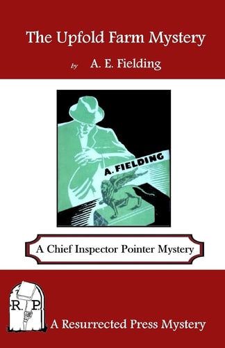 The Upfold Farm Mystery A Chief Inspector Pointer Mystery