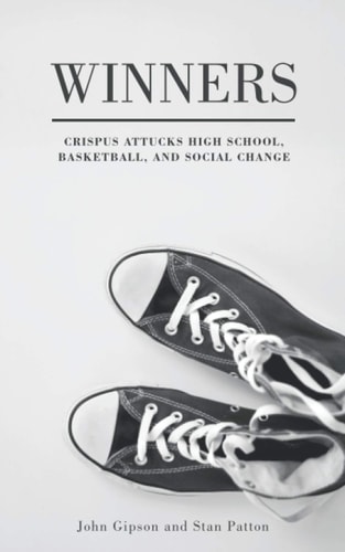 Winners Crispus Attucks High School, Basketball, and Social Change